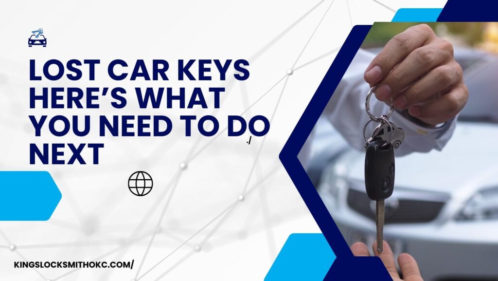 Lost Car Keys Here’s What You Need to Do Next