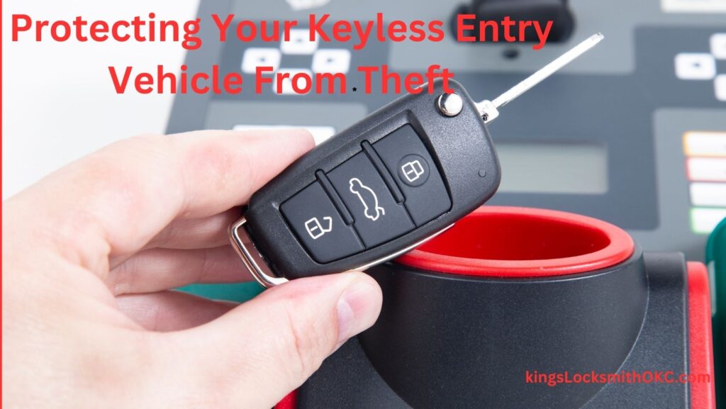 Protecting Your Keyless Entry Vehicle From Theft