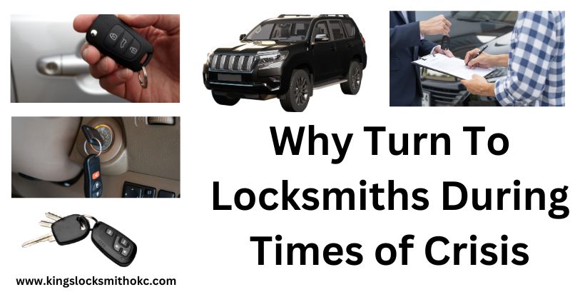 Why Turn To Locksmiths During Times of Crisis